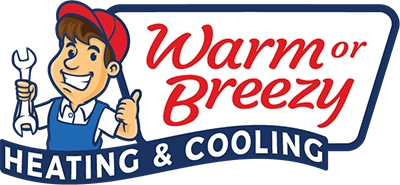 Warm or Breezy Heating & Cooling